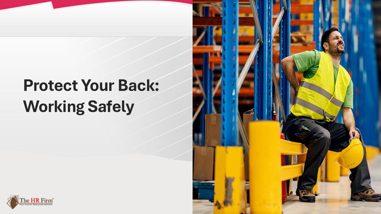 Protect Your Back: Working Safely